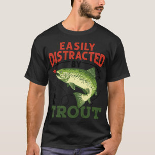 Gemakkelijk Afgeleid door Forel Grappige Visser Vi T-shirt
