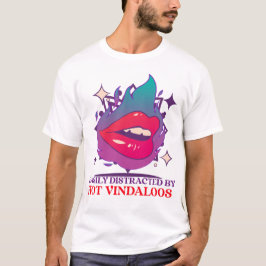 Gemakkelijk Afgeleid Door Hete Vindaloos Curry Lie T-shirt
