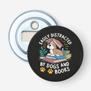 Gemakkelijk Afgeleid door Honden en Boeken Grappig Button Flesopener