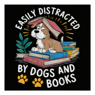 Gemakkelijk Afgeleid door Honden en Boeken Grappig Perfect Poster