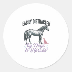 Gemakkelijk Afgeleid door Honden en Paarden Shirt  Ronde Sticker
