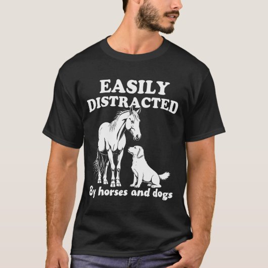 Gemakkelijk afgeleid door honden en paarden t-shirt (Voorkant)