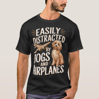 Gemakkelijk Afgeleid Door Honden En Vliegtuigen Gr T-shirt