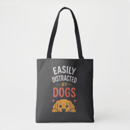 Gemakkelijk Afgeleid Door Honden Grappig Hondenlie Tote Bag