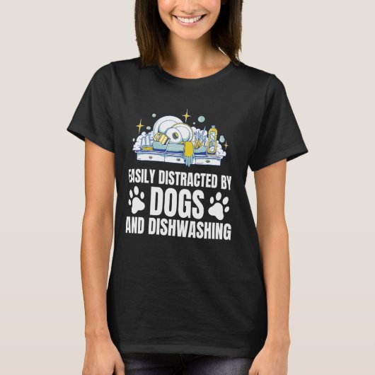 Gemakkelijk afgeleid door honden keuken vaatwasser t-shirt (Voorkant)