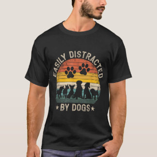 Gemakkelijk afgeleid door honden Pet Hondenliefheb T-shirt