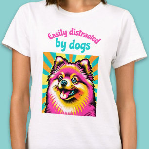 Gemakkelijk afgeleid door honden pop art pom shirt