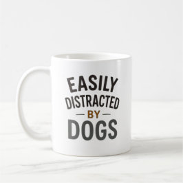 Gemakkelijk Afgeleid Door Honden Vet Lettertype On Koffiemok