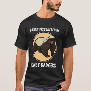 Gemakkelijk afgeleid door honingdassen. Honingdas T-shirt