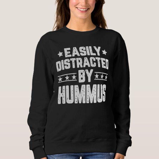 Gemakkelijk Afgeleid Door Hummus  Hummus Trui (Voorkant)