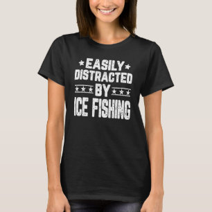 Gemakkelijk Afgeleid Door Ijsvissen Ijs Visser Ho T-shirt