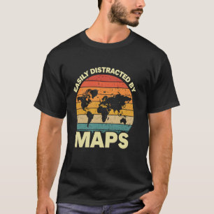 Gemakkelijk Afgeleid door Kaarten Grappige Geograf T-shirt