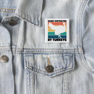 Gemakkelijk afgeleid door kalkoenen jagen liefhebb vierkante button 5,1 cm