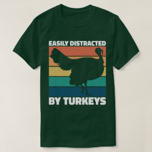 Gemakkelijk Afgeleid Door Kalkoenen Schattige Eige T-shirt