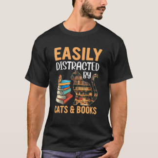 Gemakkelijk Afgeleid Door Katten En Boeken Lezen   T-shirt