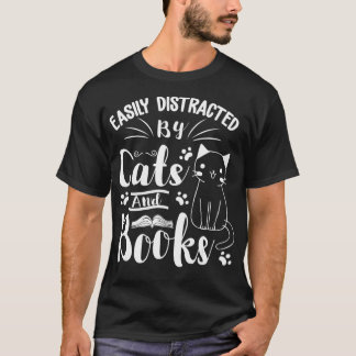 Gemakkelijk afgeleid door Katten en Boeken Voor Ka T-shirt