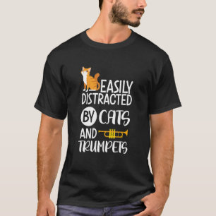 Gemakkelijk Afgeleid Door Katten En Trompetten - K T-shirt