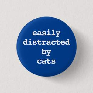 gemakkelijk afgeleid door katten typografie Knop Ronde Button 3,2 Cm