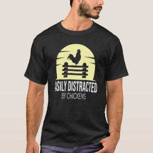 Gemakkelijk Afgeleid Door Kippen Ik Kippen houden T-shirt