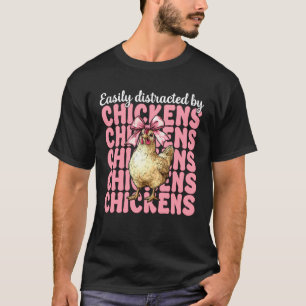 Gemakkelijk Afgeleid door Kippen Kippenboerderij K T-shirt