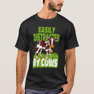 Gemakkelijk Afgeleid Door Koeien Koeienboeren T-shirt