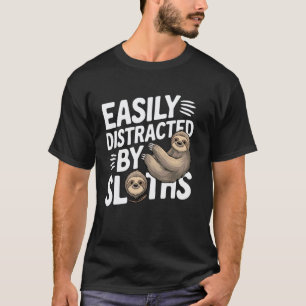 Gemakkelijk Afgeleid door Luiaards Funny Luiaards T-shirt