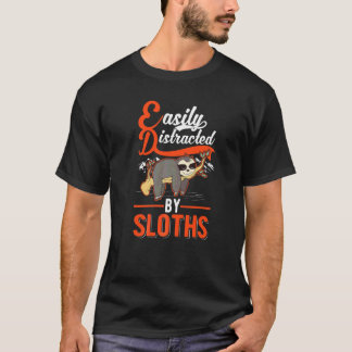 Gemakkelijk Afgeleid Door Luiaards T-shirt