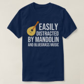 Gemakkelijk afgeleid door mandoline en bluegrass m t-shirt (Design voorkant)