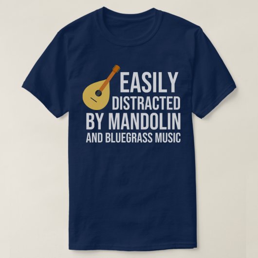 Gemakkelijk afgeleid door mandoline en bluegrass m t-shirt (Design voorkant)