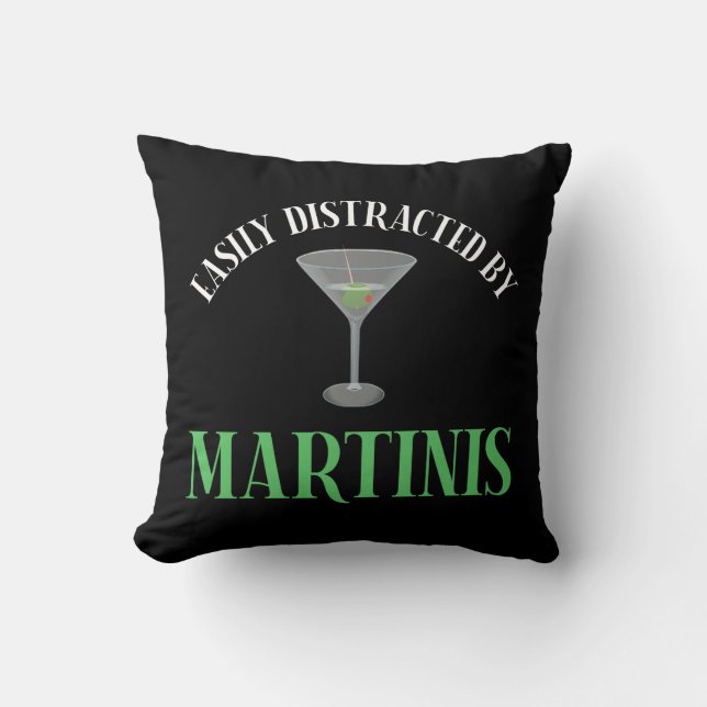 Gemakkelijk Afgeleid Door Martinis Kussen (Voorkant)