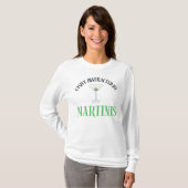 Gemakkelijk Afgeleid Door Martinis T-shirt (Voorkant volledig)