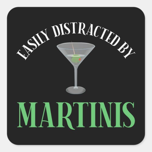 Gemakkelijk Afgeleid Door Martinis Vierkante Sticker (Voorkant)