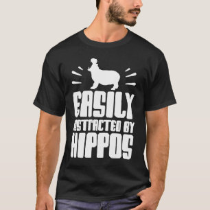 Gemakkelijk afgeleid door nijlpaarden Gezegde Hipp T-shirt