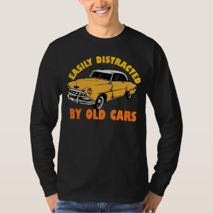 Gemakkelijk afgeleid door oude auto's t-shirt