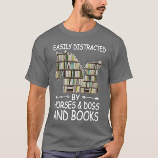 Gemakkelijk afgeleid door paarden en honden en boe t-shirt
