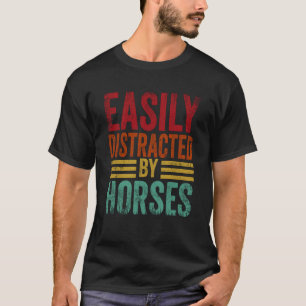 Gemakkelijk Afgeleid Door Paarden Paardrijden T-shirt