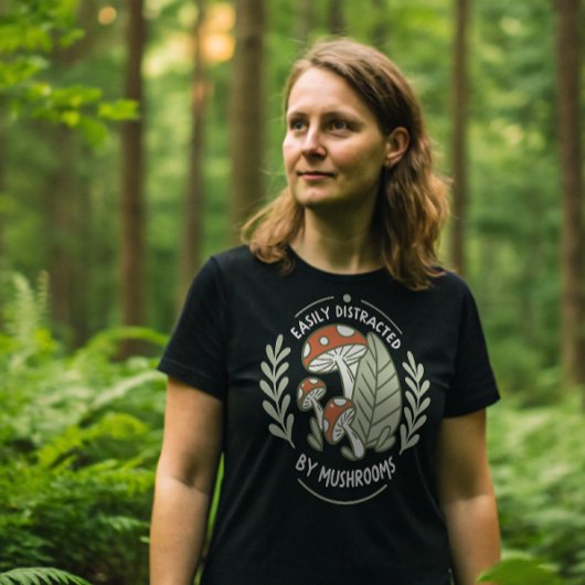Gemakkelijk afgeleid door paddenstoelen Fungi Fana T-shirt