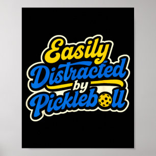 Gemakkelijk afgeleid door pickleball sport hobby s poster