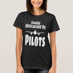 Gemakkelijk Afgeleid Door Piloten Luchtvaart Piloo T-shirt