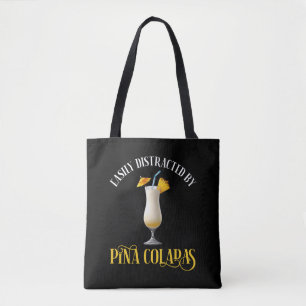 Gemakkelijk Afgeleid Door Pina Coladas Tote Bag