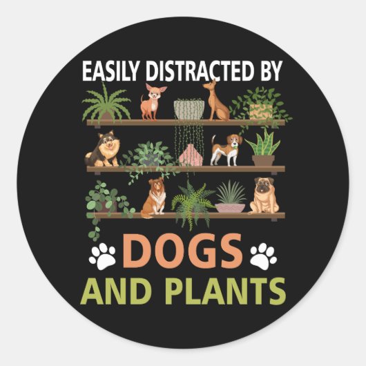 Gemakkelijk afgeleid door Planten en honden Funny  Ronde Sticker (Voorkant)