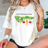 Gemakkelijk afgeleid door Planten / moestuinen T-shirt