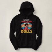 Gemakkelijk afgeleid door poppen pop verzamelaar P Hoodie (Design voorkant)
