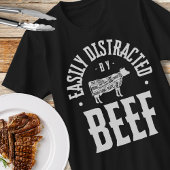 Gemakkelijk afgeleid door Rundvlees Grappige Steak T-shirt