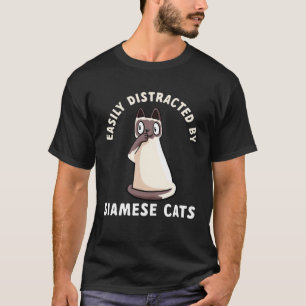 Gemakkelijk Afgeleid Door Siamese Katten Katachtig T-shirt