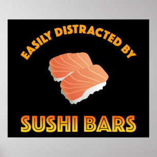 Gemakkelijk Afgeleid Door Sushi Bars Poster