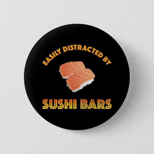 Gemakkelijk Afgeleid Door Sushi Bars Ronde Button 5,7 Cm (Voorkant)