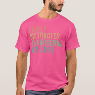 Gemakkelijk Afgeleid Door Tuinieren En Garens - Br T-shirt
