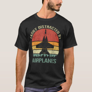 Gemakkelijk Afgeleid Door Vliegtuigen Vintage F-18 T-shirt