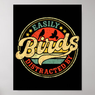 Gemakkelijk Afgeleid Door Vogels Funny Retro Vinta Poster